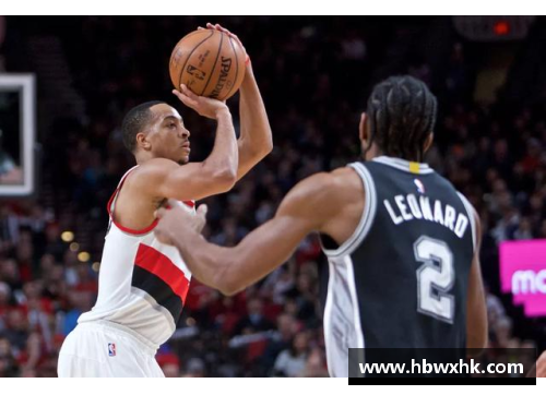 NBA马刺与开拓者激战：场上风云再起